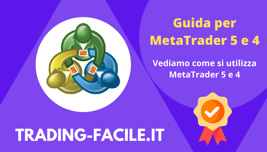 Guida MetaTrader 5 e 4 (2021) Guida MetaTrader 5 e 4 (2021)