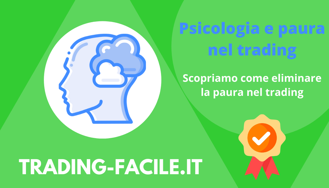 Psicologia paura ed emozioni nel trading Psicologia paura ed emozioni nel trading