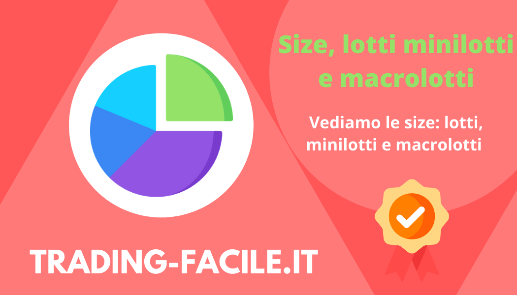 Size Lotti Minilotti e Microlotti Size Lotti Minilotti e Microlotti
