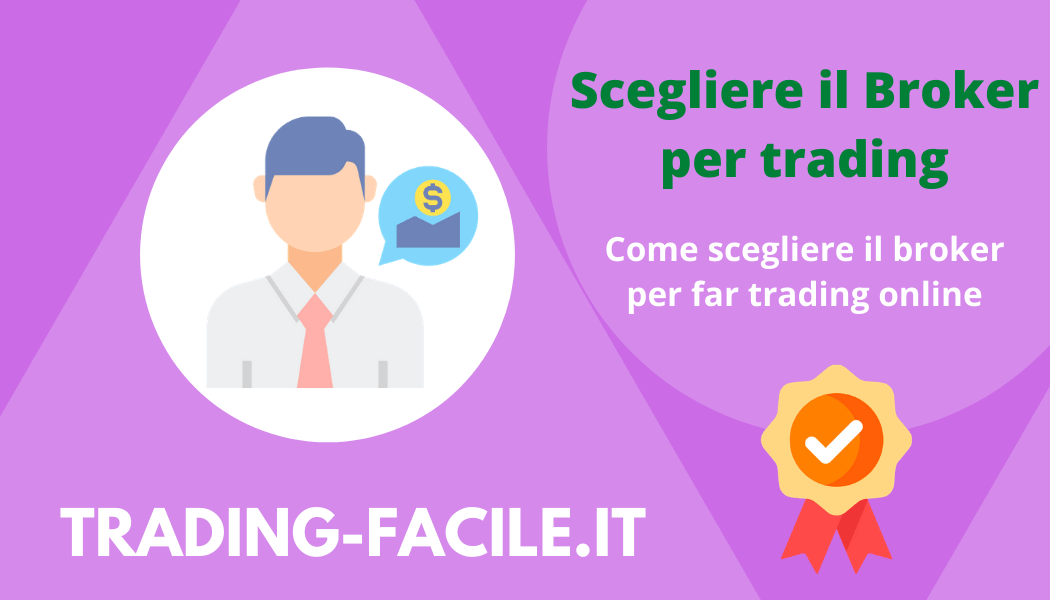 Scegliere il Broker per trading Scegliere il Broker per trading